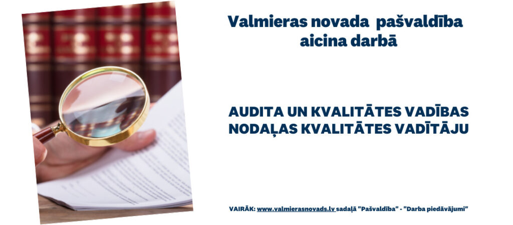 aicina darbā Audita un kvalitātes vadības nodaļas kvalitātes vadītāju