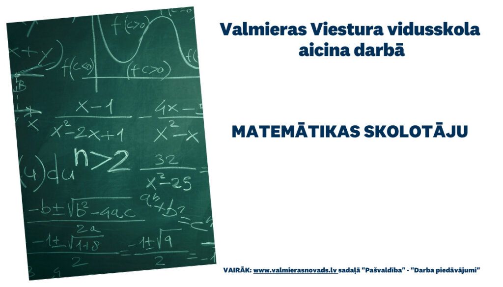 Aicina darbā matemātikas skolotāju