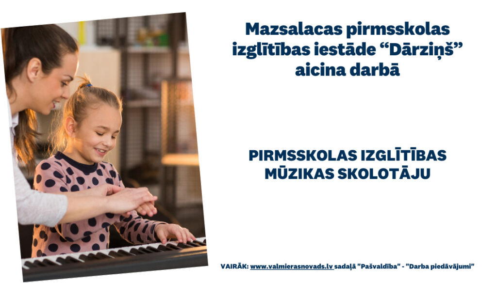 Mazsalacas pirmsskolas izglītības iestāde aicina darbā