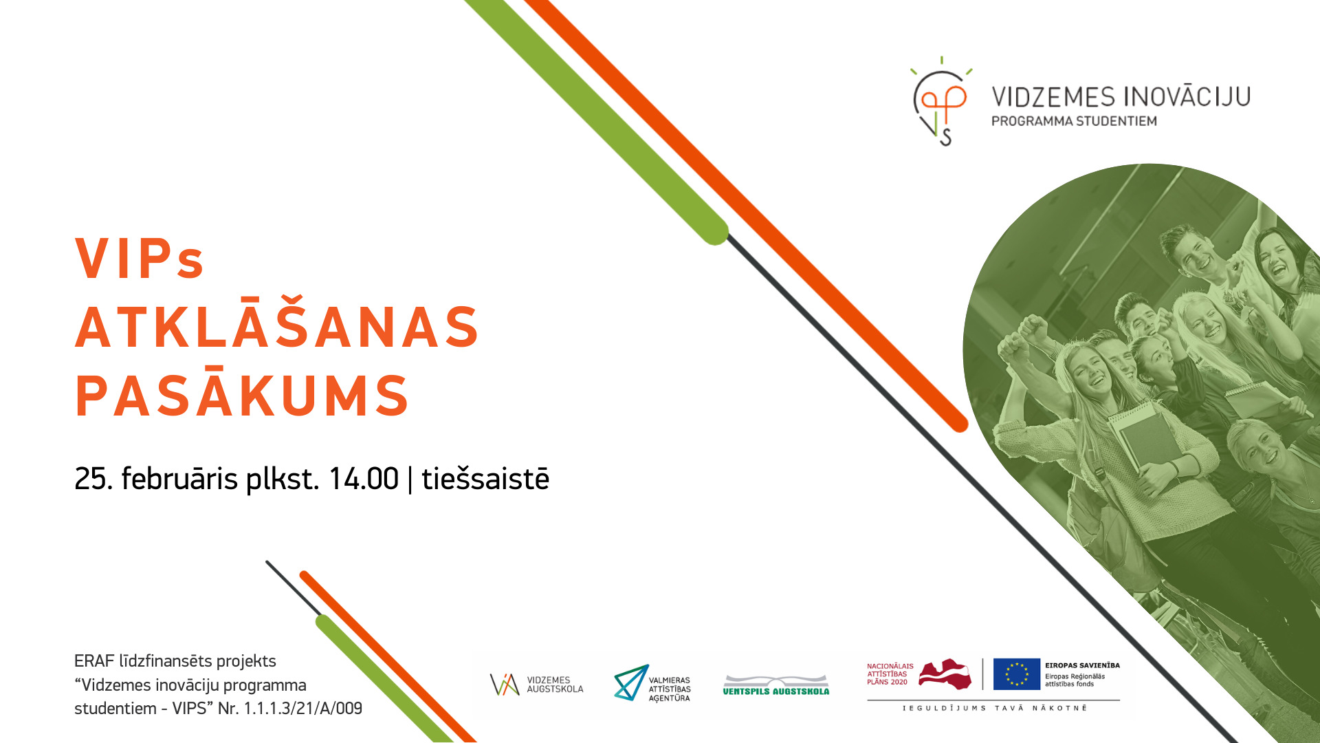 Pasākumu tiešsaistē būs iespējams vērot Vidzemes Augstskolas Youtube kanālā 25. februārī plkst. 14.00