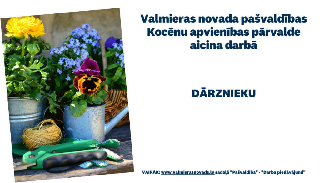 Kocēnu apvienības pārvalde aicina darbā dārznieku