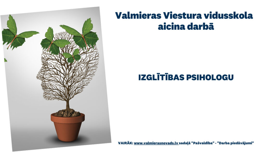 Valmieras Viestura vidusskola ar 1.septembri aicina darbā izglītības psihologu