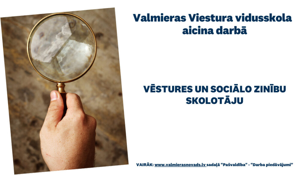Valmieras Viestura vidusskola ar 1.septembri aicina darbā vēstures un sociālo zinību skolotāju