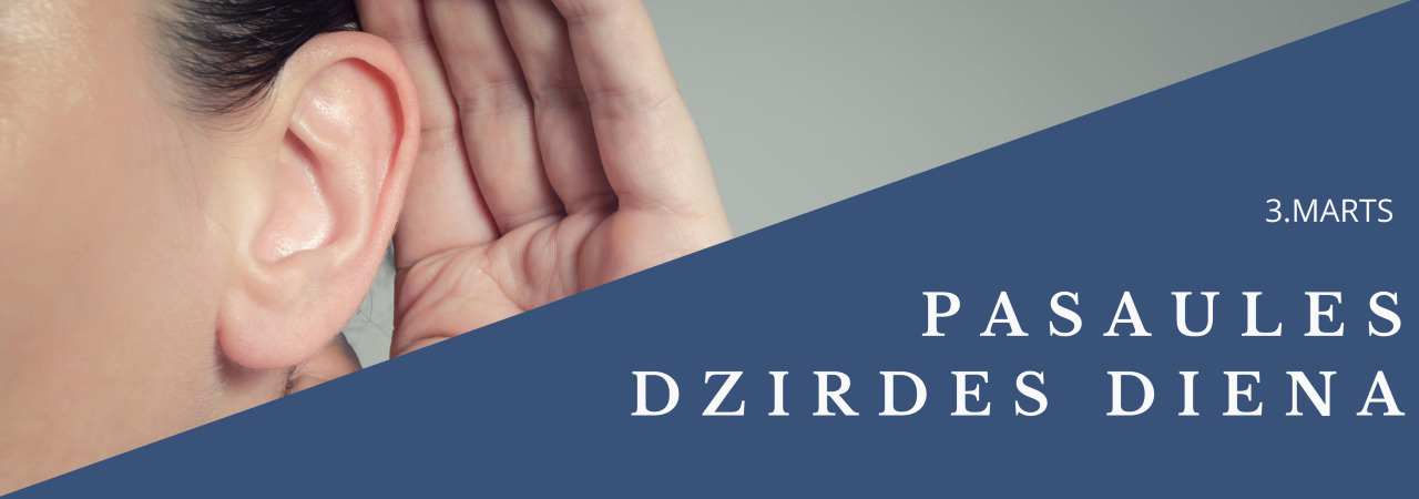 3.martā - Pasaules dzirdes diena
