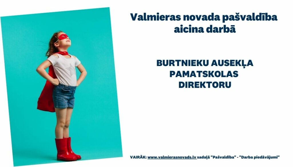 Burtnieku Ausekļa pamatskolas direktora vakance