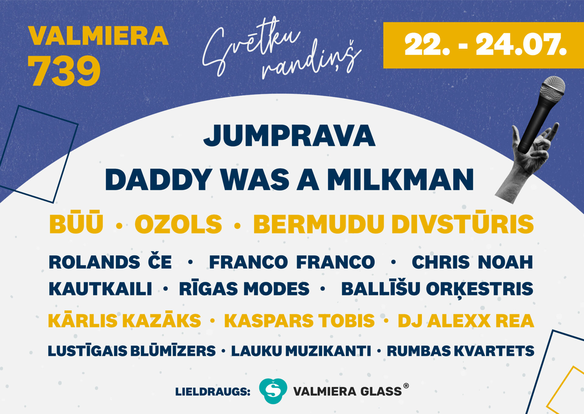 “Jumprava”, Ģirts Rozentāls jeb Ozols, BŪŪ, “Daddy Was A Milkman”, “Lustīgais blumīzers”, “Lauku Muzikanti”, “Rumbas kvartets”, “Bermudu divstūris”, “KautKaili”, “Franco Franco”, Chris Noah, “Rīgas modes”, Rolands Če, DJ ALEXX REA, Valmieras Mūzikas skolas pedagogu sarūpētie muzikālie pārsteigumi, brīnišķīgs ērģeļmūzikas koncerts, tiekoties mūziķiem Ilonai Birģelei un Armandam Alksnim, mierpilna noskaņa kopā ar Kārli Kazāku un Kasparu Tobi, sadziedāšanās kopā ar kamerkori “Kaķi” un modināšana Yamaha skolas audzēkņu izpildījumā, kā arī svētku radio kopā ar Sandu Dejus un Uģis Melderu. Tik plašs un dažādām gaumēm atbilstošs būs muzikālais piedāvājums Valmieras 739. dzimšanas dienas laikā, no 22. līdz 24. jūlijam.