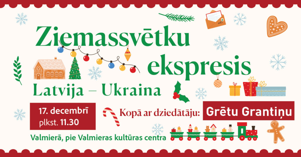 Valmierā norisināsies labdarības akcija “Ziemassvētku ekspresis: Latvija – Ukraina” un dziedātājas Grētas Grantiņas koncerts