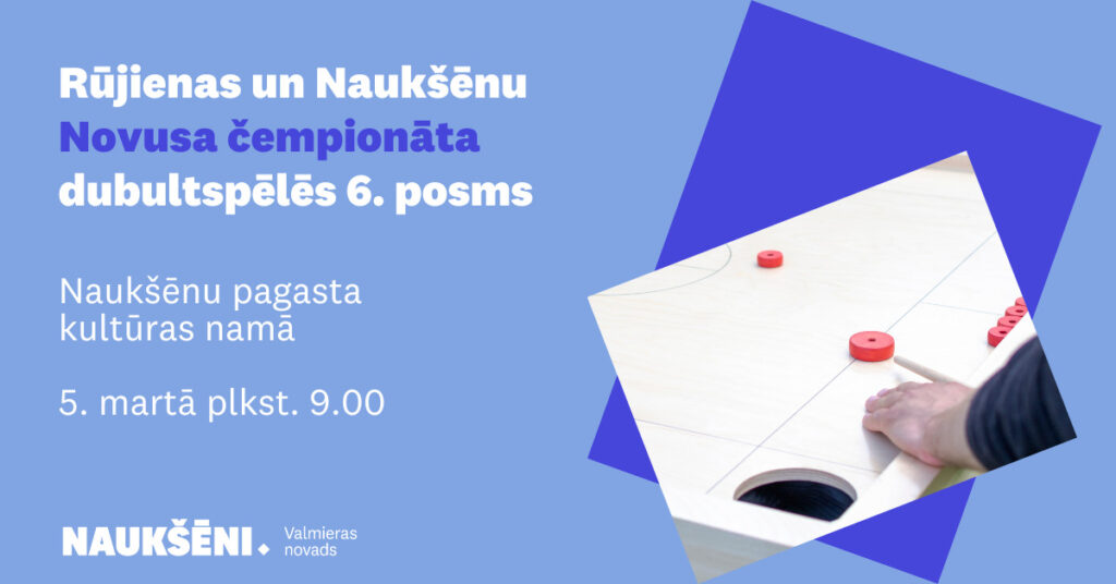 Rūjienas un Naukšēnu novusa čempionāta dubultspēlēs 6. posms