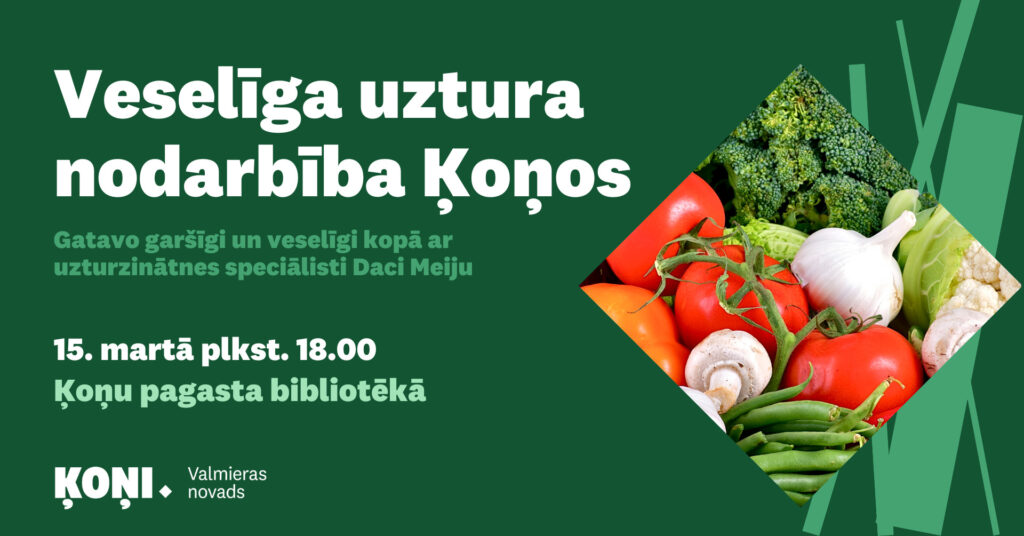 Gatavo garšīgi un veselīgi kopā ar uzturzinātnes speciālisti Daci Meiju