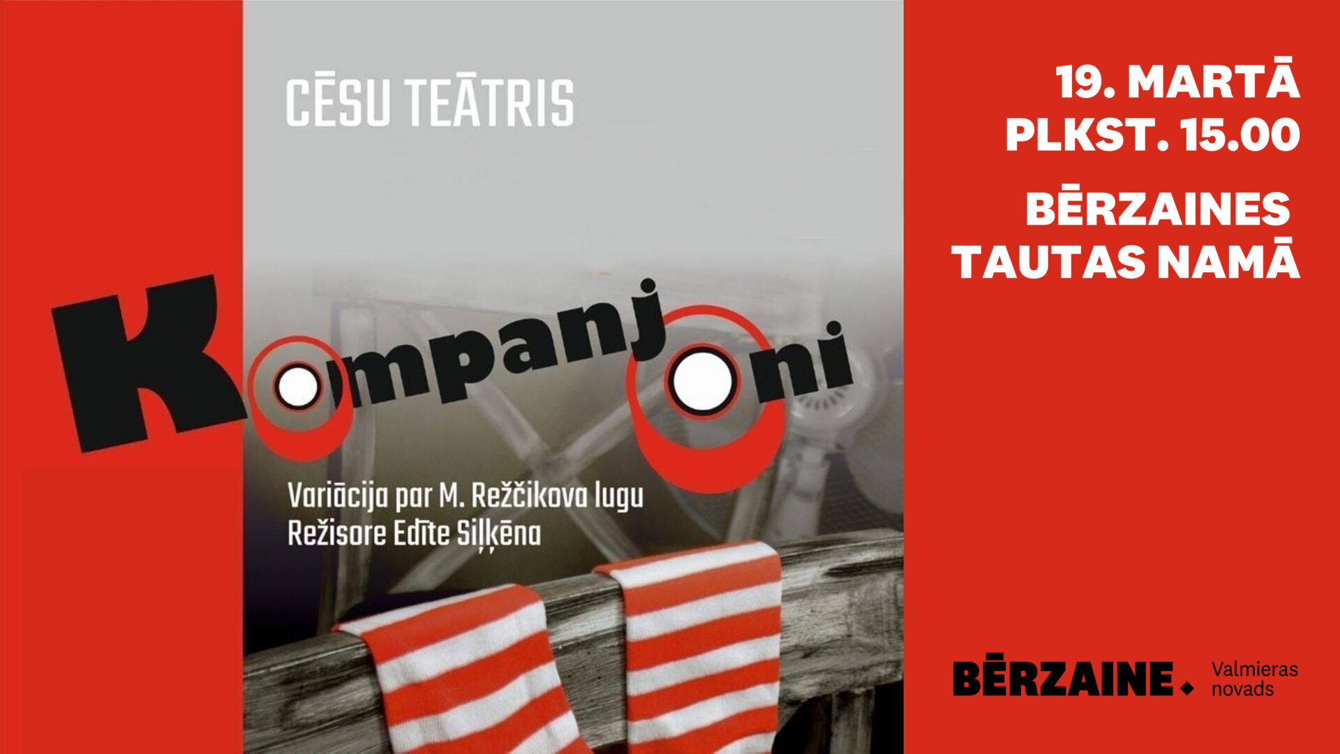 Bērzaines Tautas namā 19. martā plkst. 15.00 viesosies Cēsu teātra kolektīvs ar izrādi “Kompanjoni”, kas veidota pēc Mihaila Režčikova lugas motīviem. Režisore Edīte Siļķēna, scenogrāfe Sandra Dikmane, tērpu māksliniece Rudīte Liepiņa.