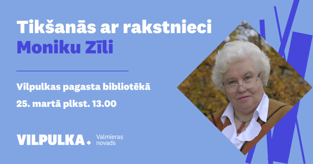 Tikšanās ar rakstnieci Moniku Zīli