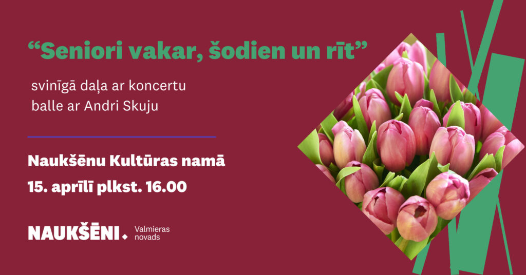 Koncerts “Seniori vakar, šodien un rīt”
