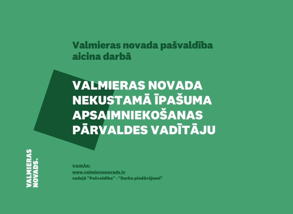 Valmieras novada Nekustamā īpašuma apsaimniekošanas pārvaldes vadītāju