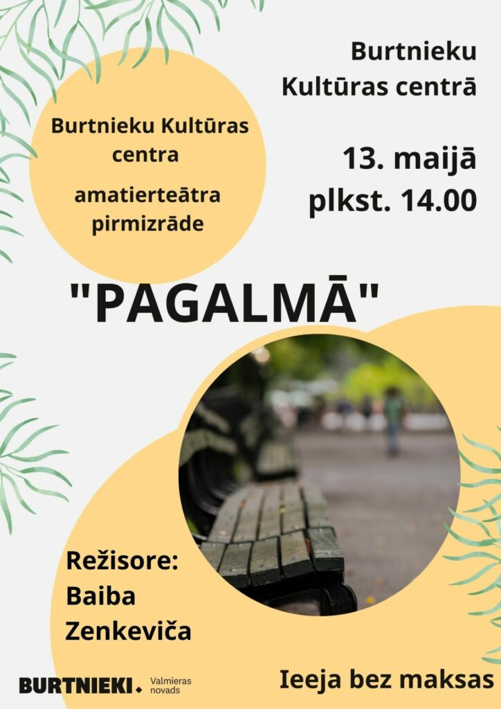 Burtnieku amatierteātra pirmizrāde "Pagalmā"
