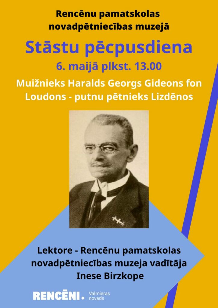 Stāstu pēcpusdiena “Muižnieks Haralds Georgs Gideons fon Loudons – putnu pētnieks Lizdēnos”