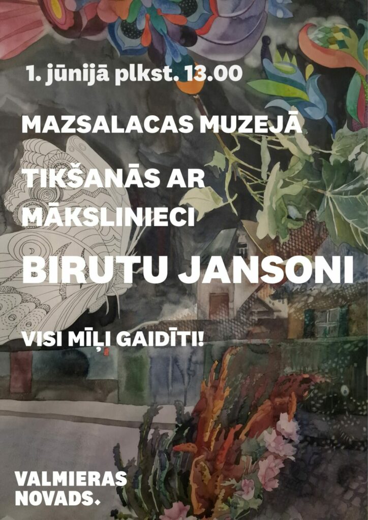 Tikšanās ar mākslinieci Birutu Jansoni Mazsalacas muzejā