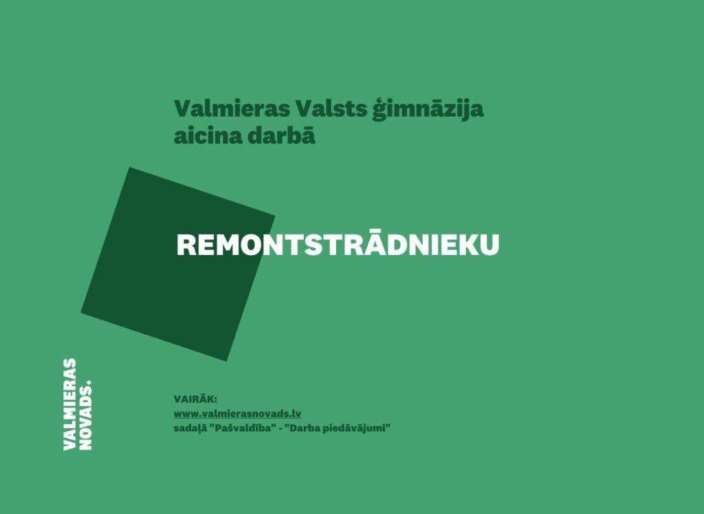 Valmieras Valsts ģimnāzija aicina darbā remontstrādnieku