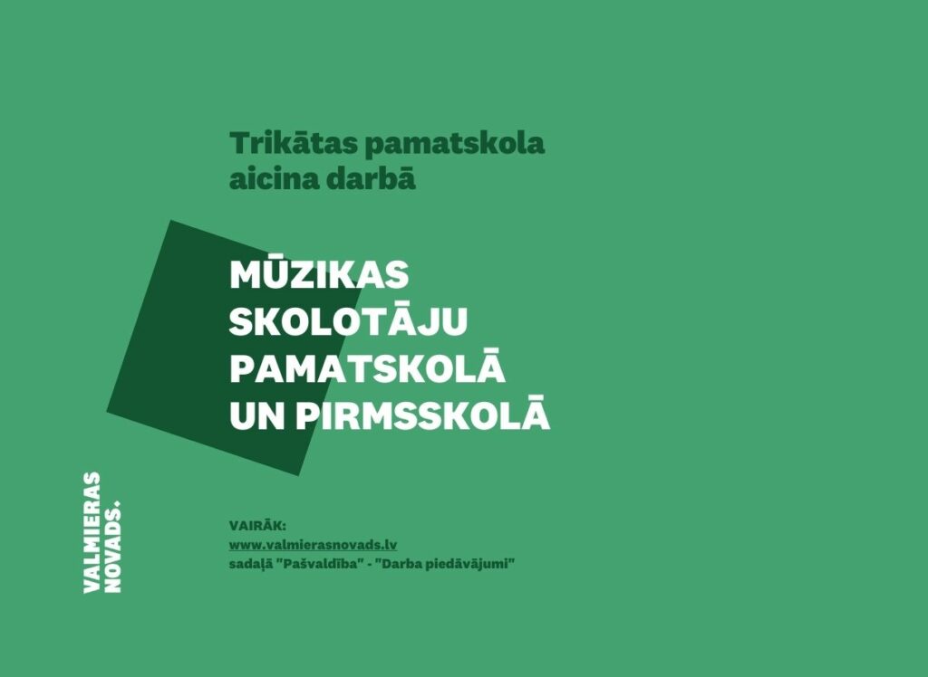 mūzikas skolotāju pamatskolā un pirmsskolā Trikātas psk