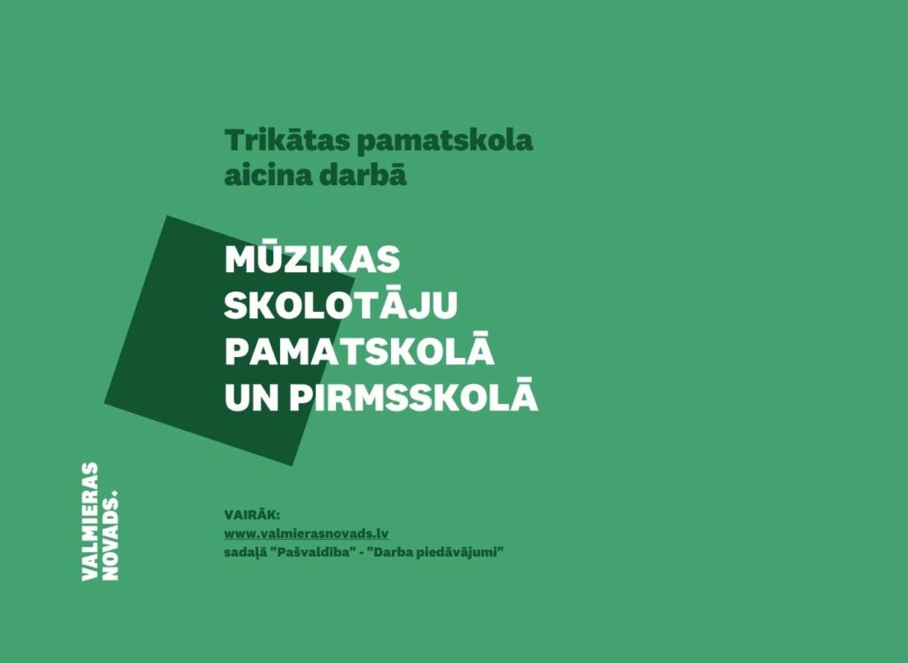mūzikas skolotāju pamatskolā un pirmsskolā Trikātas psk