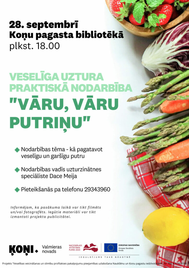 28. septembrī plkst. 18.00. veselīga uztura praktiskā nodarbība "Vāru, vāru putriņu" Koņu pagasta bibliotēkā.