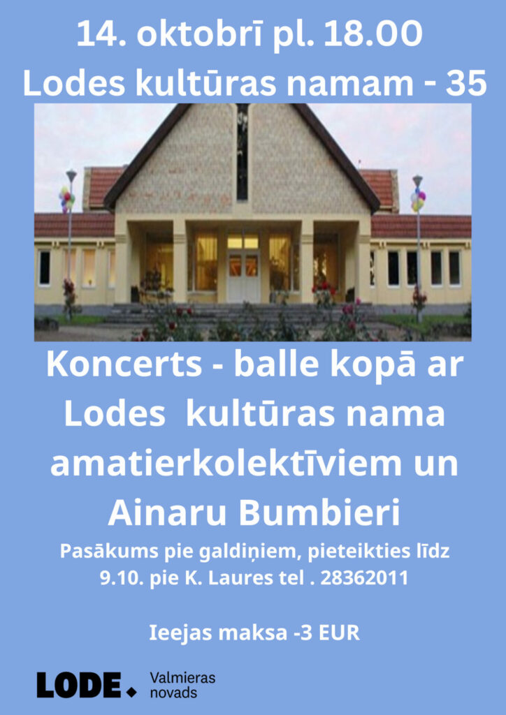 14. oktobrī plkst. 18.00, Lodes kultūras nams atzīmē savu 35 gadu jubileju ar Koncertu un balli.
