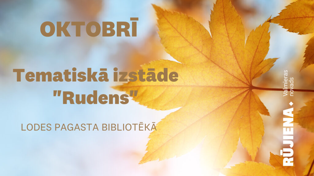 Visu oktobri Lodes pagasta bibliotēkā būs apskatāma tematiskā izstāde "Rudens".