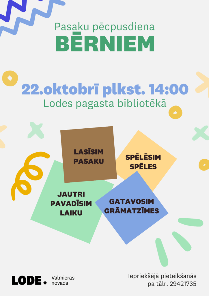 22. oktobrī plkst. 14.00 Lodes pagasta bibliotēkā tiek organizēta pasaku pēcpusdiena bērniem.