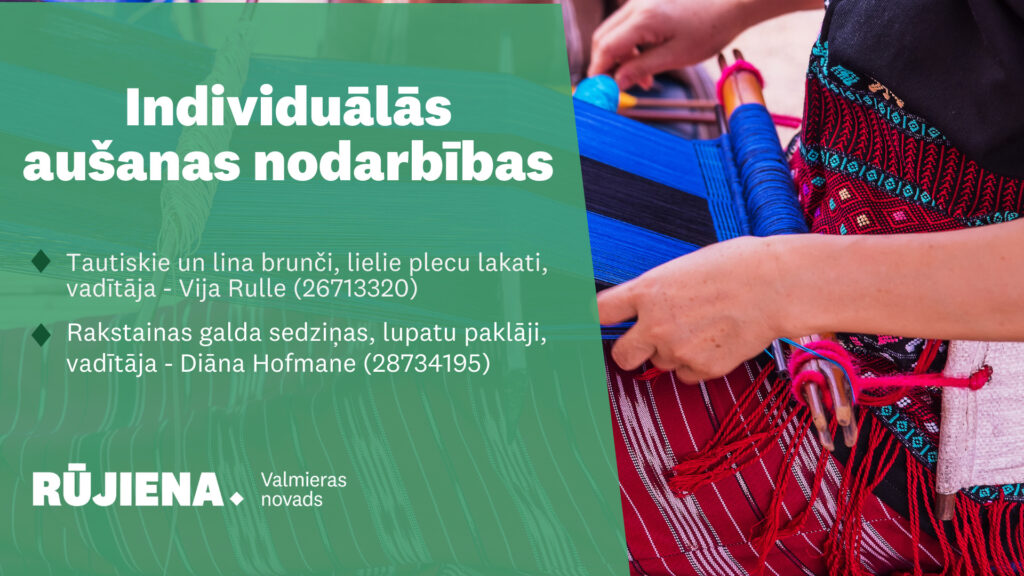 Rūjienas Tautskolā ir iespēja pieteikties individuālam aušanas nodarbībām!