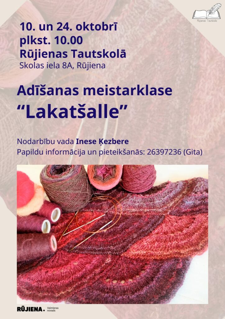 10. un 24. oktobrī Rūjienas Tautskolā (Skolas iela 8A) no plkst. 10.00 notiks adīšanas meistarklases.