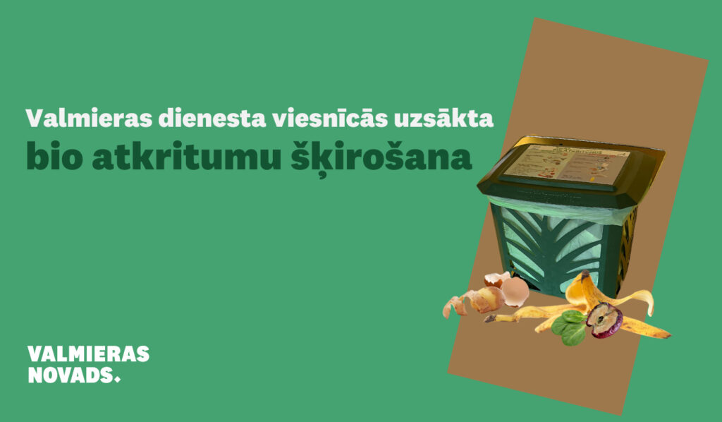 Valmieras dienesta viesnīcās uzsākta bio atkritumu šķirošana