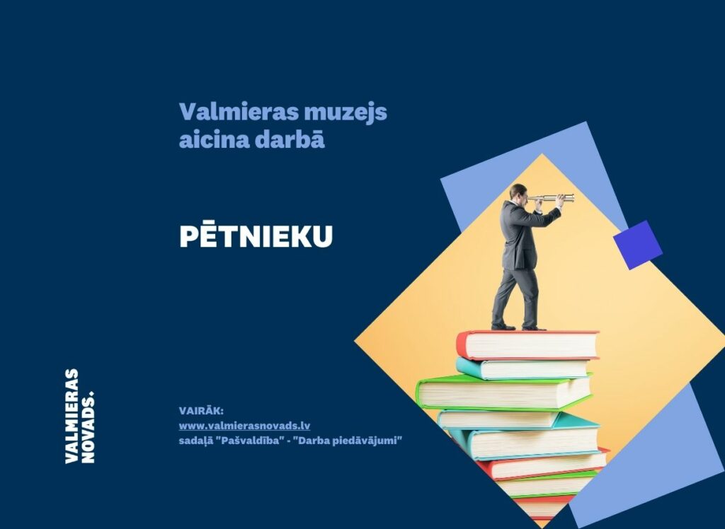 pētnieks Valmieras muzejs