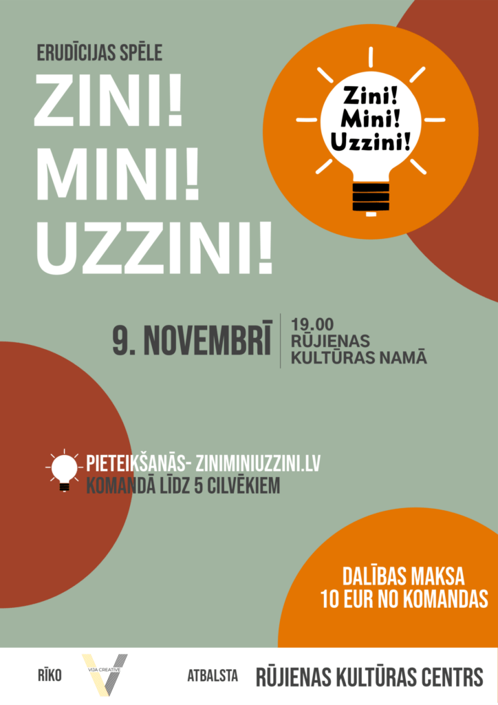 9. novembrī plkst. 19.00 Rūjienas Kultūras namā notiks erudīcijas spēle "Zini! Mini! Uzzini!"!