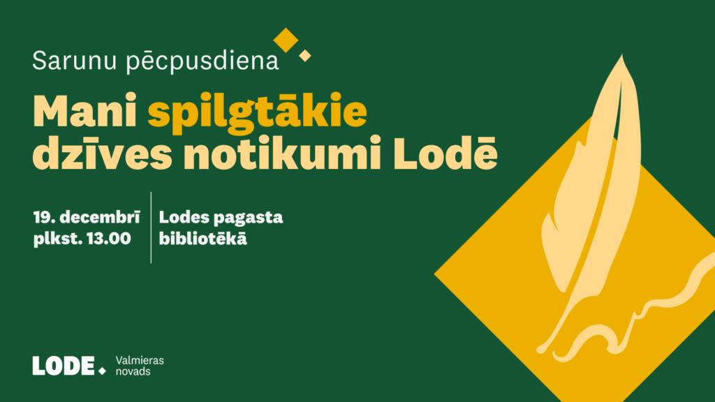 19. decembrī plkst. 13.00 Lodes pagasta bibliotēkā norisināsies sarunu pēcpusdiena "Mani spilgtākie dzīves notikumi Lodē".