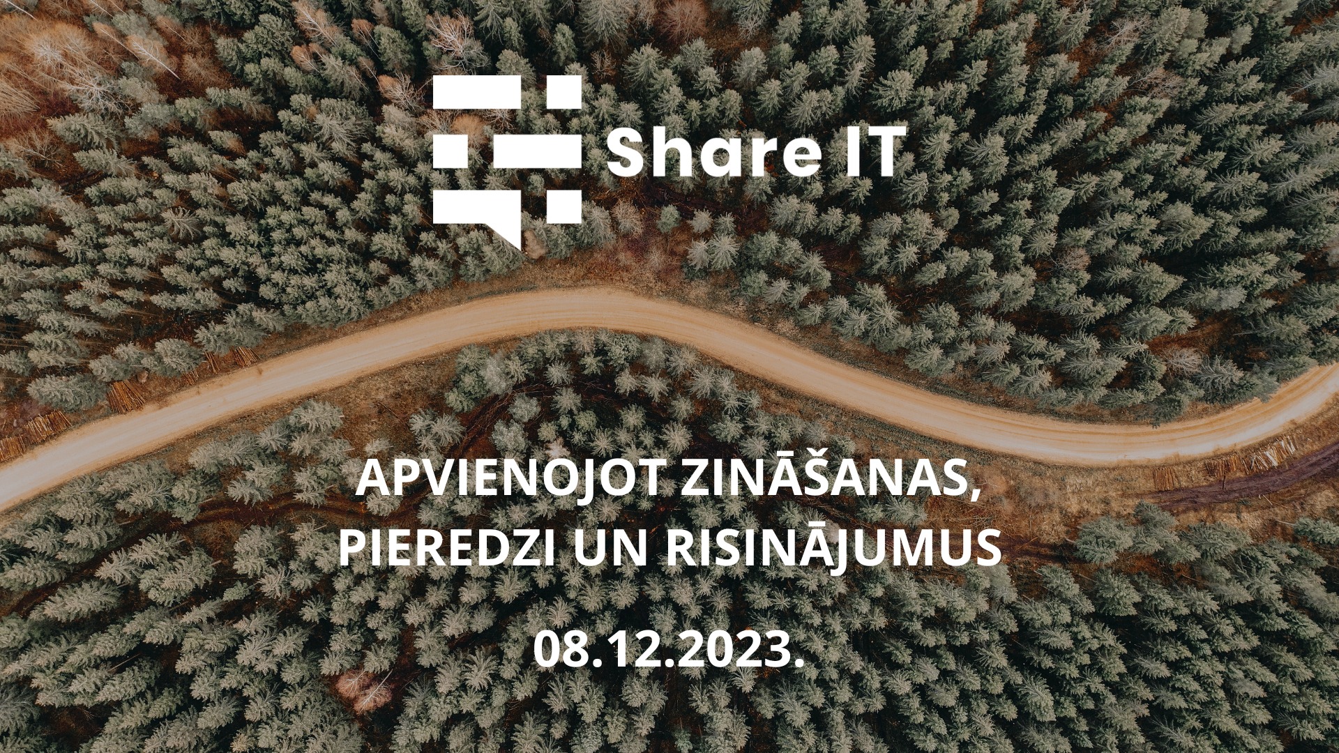 Share IT ir Vidzemes mēroga konference darītājiem – IKT un nozares speciālistiem, uzņēmējiem un biznesa cilvēkiem – ikvienam, kurš ikdienā strādā ar informācijas un komunikācijas tehnoloģijām. Nākam kopā, lai vairotu ideju, zināšanu un pieredzes apmaiņu.2023.gada ShareIT konference plānota kā IT speciālistu un meža īpašnieku / apsaimniekotāju pieredzes apmaiņa.