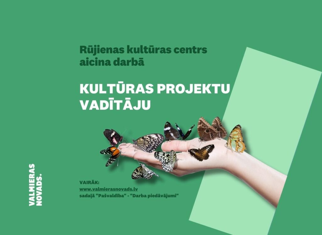 kultūras projektu vadītāju Rūjienas KC