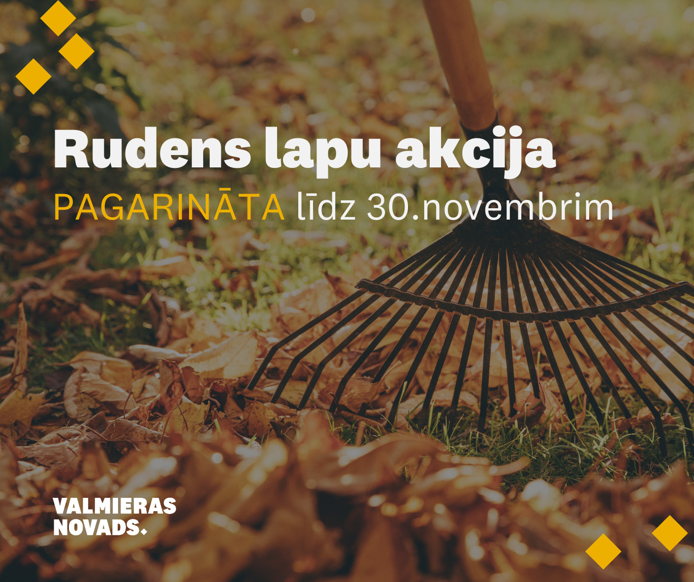 Ņemot vērā šī gada rudens laikapstākļus, rudens lapu savākšanas akcija Valmieras novadā ir pagarināta līdz 30. novembrim.