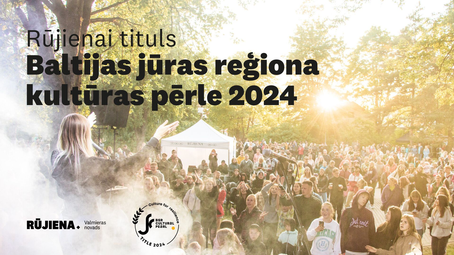 Tituls “Baltijas jūras reģiona kultūras pērle 2024” – Rūjienas unikalitātes izcelšanas iespēja