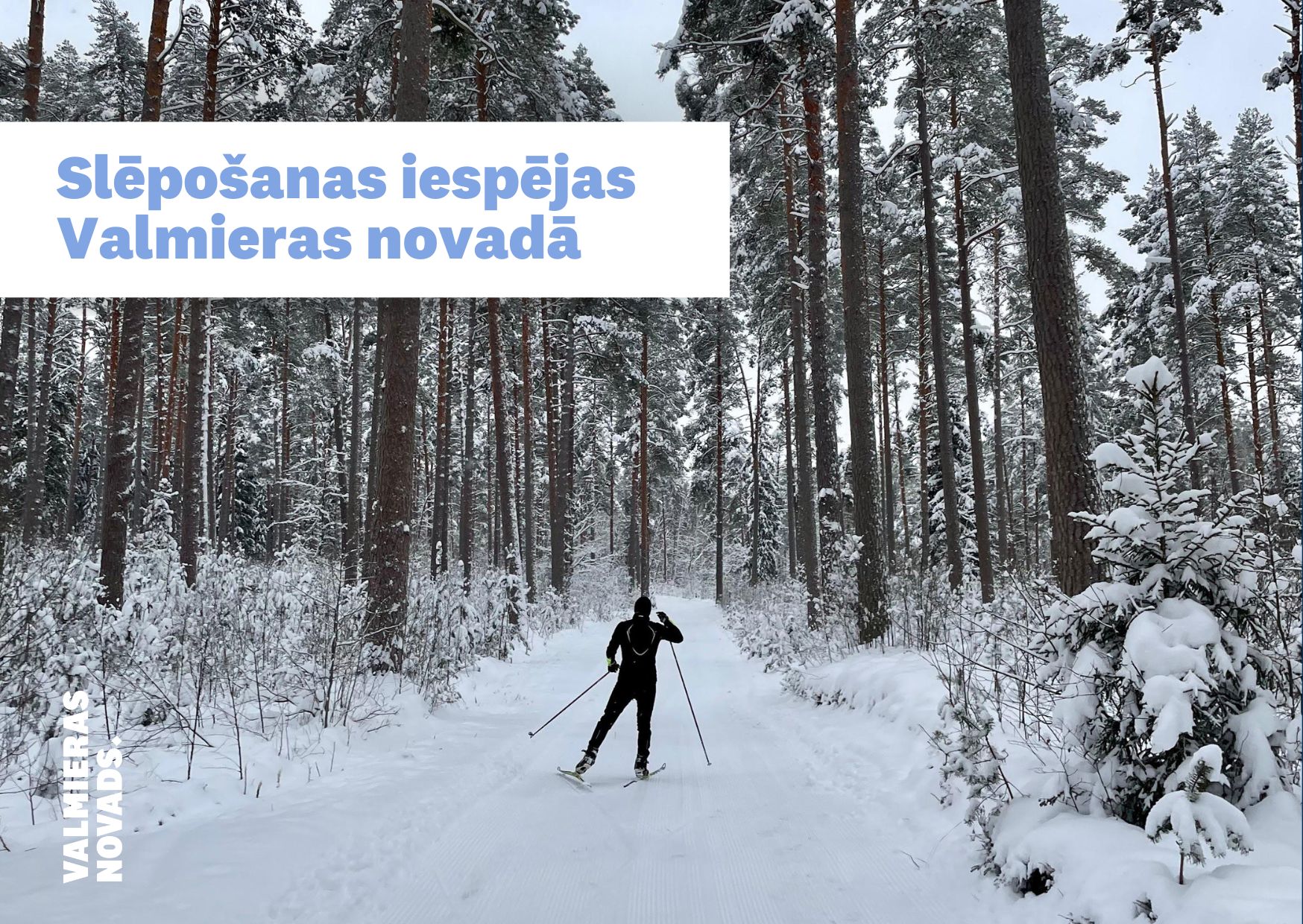 Slēpošanas iespējas Valmieras novadā