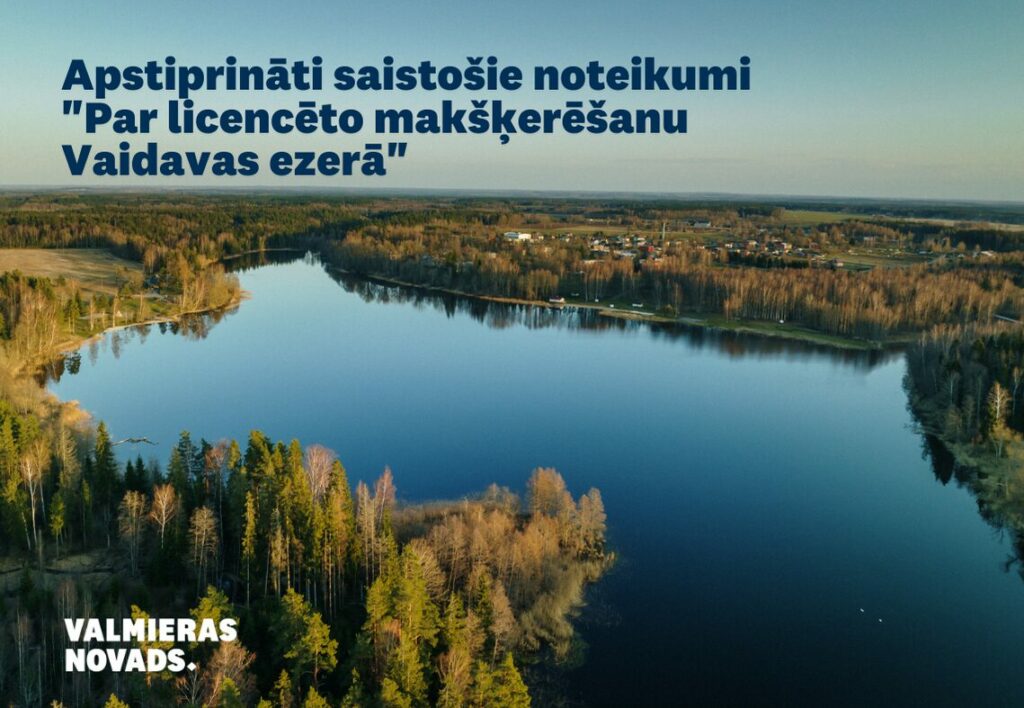 Lai uzlabotu Vaidavas ezera zivsaimnieciskās apsaimniekošanas efektivitāti, kā arī iegūtu regulārus datus no makšķernieku lomu atskaitēm par ezerā esošo zivju resursu daudzumu un izmēru, Valmieras novada pašvaldības dome 2023. gada 28. decembrī pieņēma lēmumu par saistošajiem noteikumiem “Par licencēto makšķerēšanu Vaidavas ezerā”.