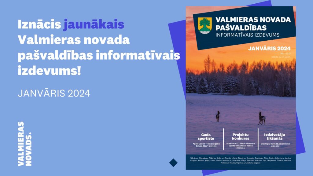 Valmieras novada pašvaldības informatīvais izdevums janvāris 2024