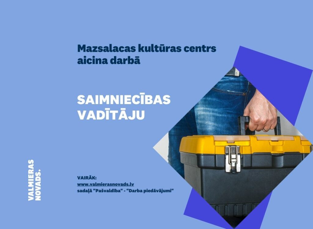 saimniecības vadītāju Mazsalacas KC