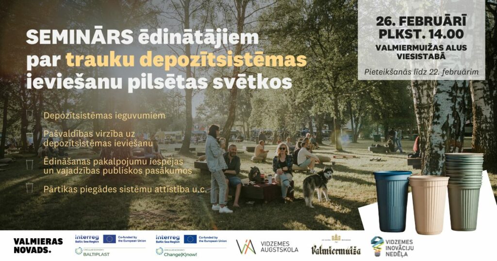 Valmieras novada pašvaldība un Vidzemes Augstskola aicina uzņēmējus – ēdināšanas pakalpojumu sniedzējus – dalībai diskusiju seminārā par trauku depozītsistēmas ieviešanu pilsētas svētku ēdināšanas pakalpojumā. Pasākums norisināsies 26. februāri pl. 14.00-17.00 Valmiermuižas alus viesistabā, Dzirnavu ielā 2, Valmiermuižā.