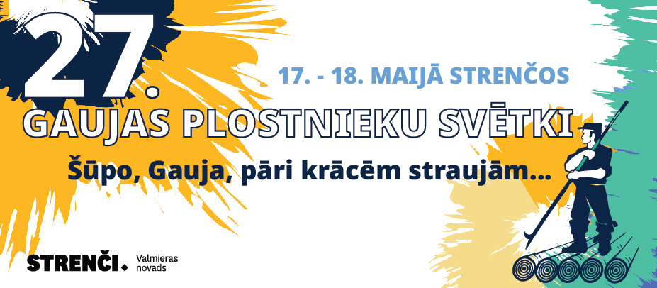 27. Gaujas plostnieku svētki Strenčos