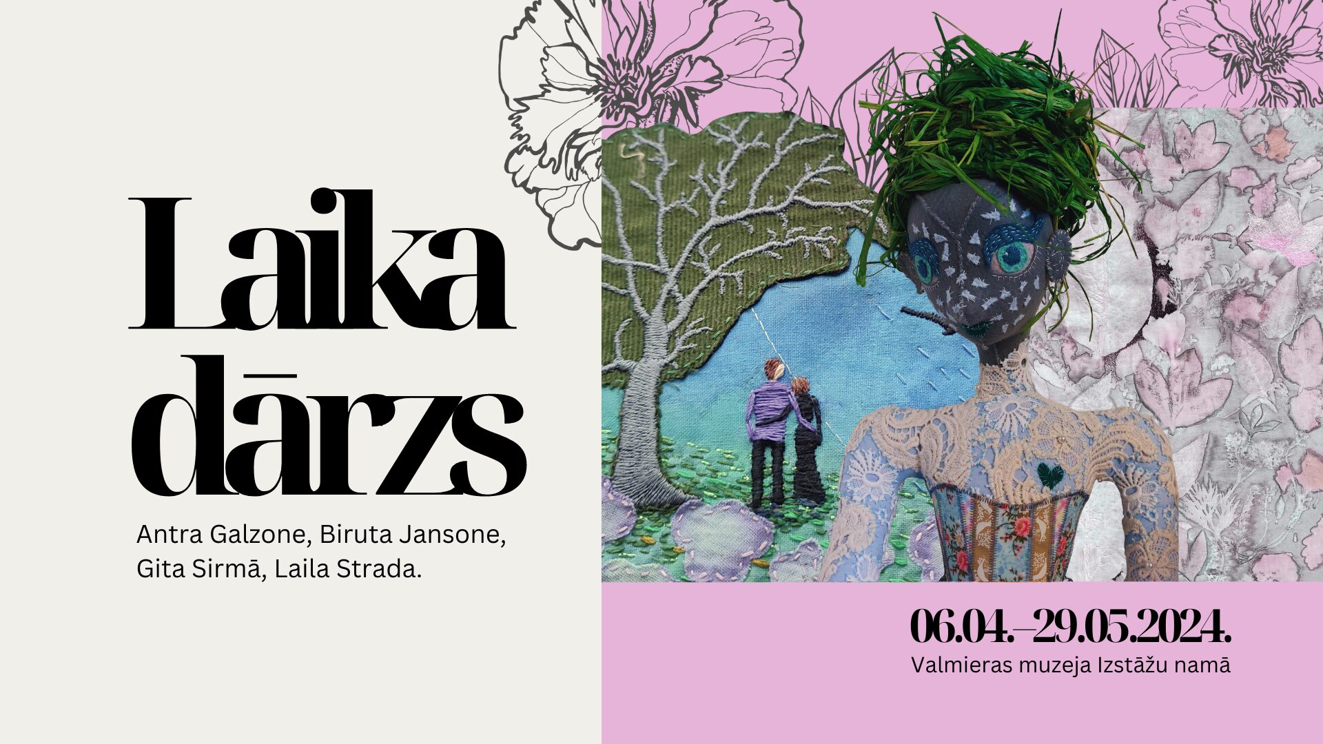 6.aprīlī plkst. 13.00 Valmieras muzeja Izstāžu namā atvērs mākslinieču Birutas Jansones, Antras Galzones, Gitas Sirmās un Lailas Stradas izstādi “Laika dārzs”. Tā skatāma līdz 29. maijam.