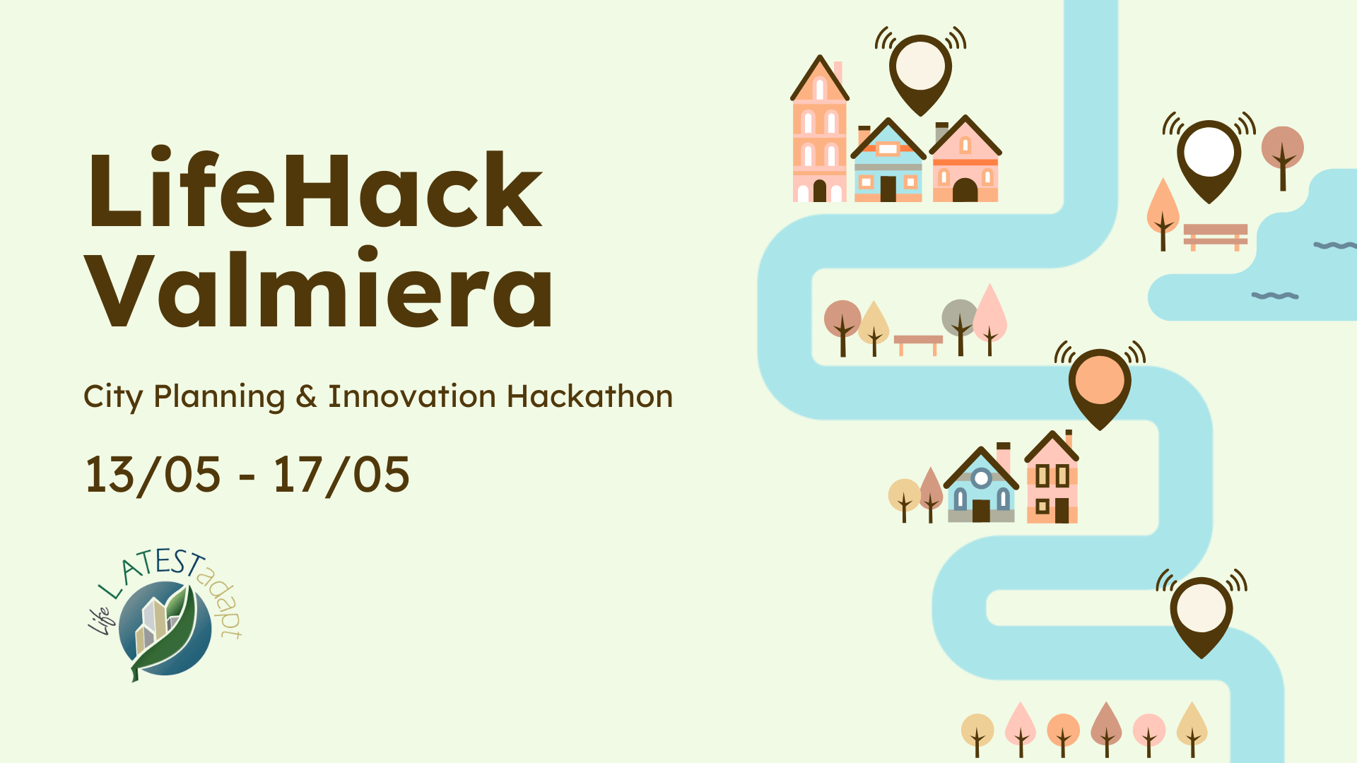 LifeHack Valmiera 13/05-17/05