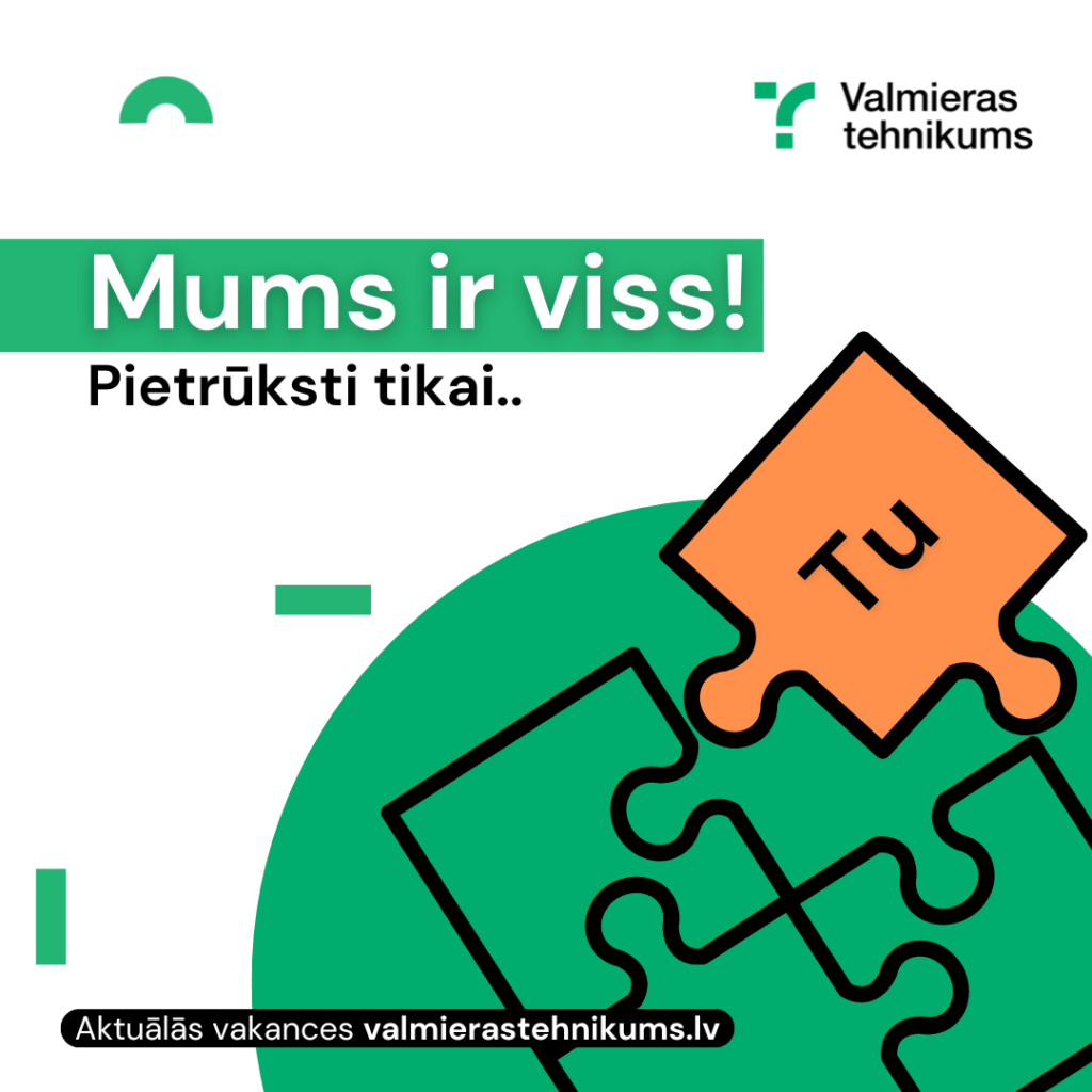 Valmieras tehnikuma vakance
