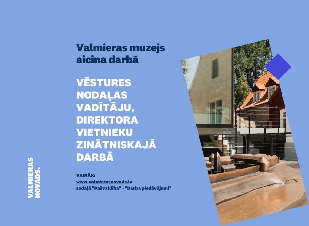 Vēstures nodaļas vadītāju, direktora vietnieku zinātniskajā darbā