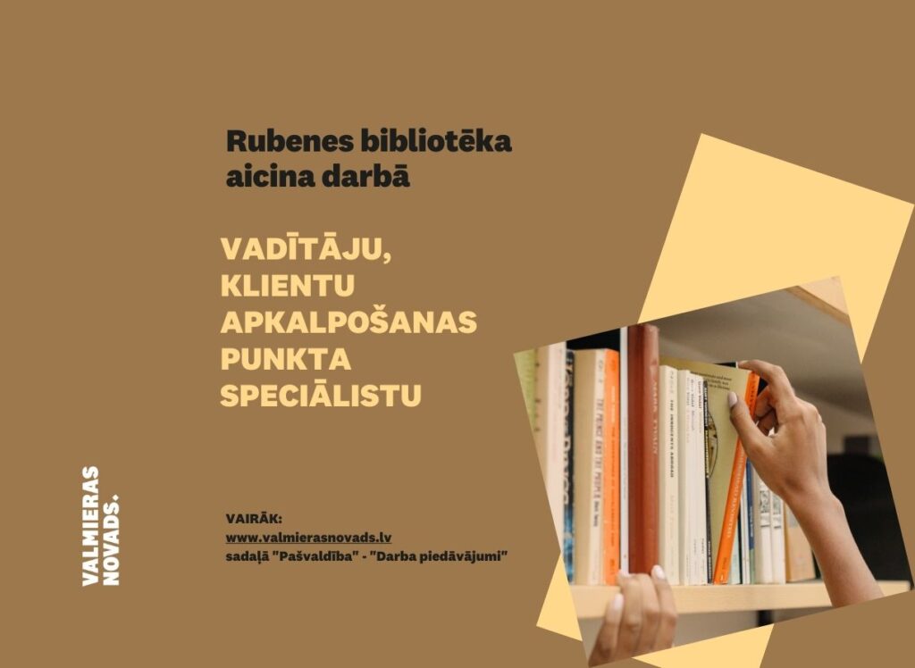 vadītāju, klientu apkalpošanas punkta speciālistu Rubenes bibliotēkā