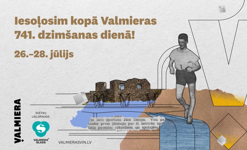 Iesoļosim kopā Valmieras 741. dzimšanas dienā!