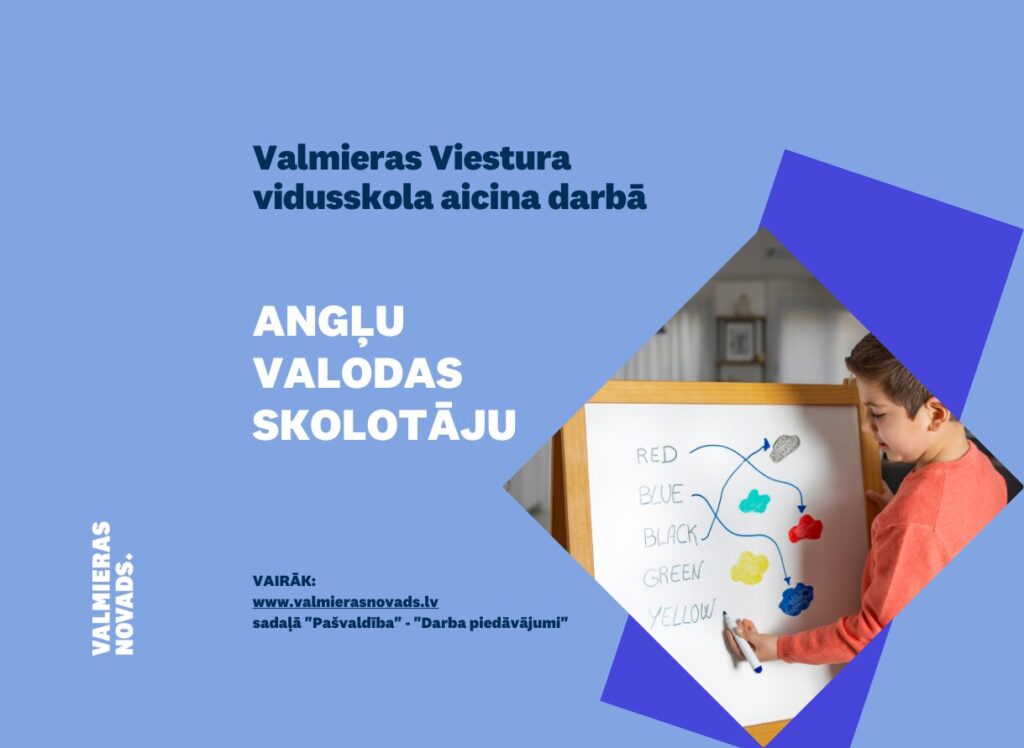 Valmieras Viestura vidusskola ar 2024.gada 1.septembri aicina darbā angļu valodas skolotāju.